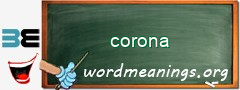 WordMeaning blackboard for corona